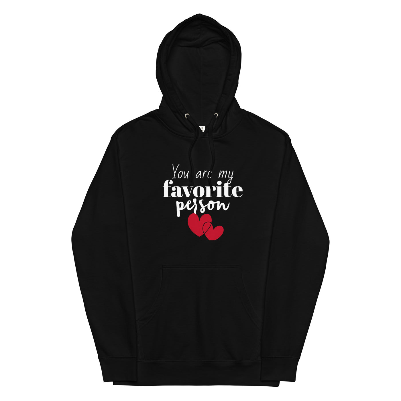 Unisex Midweight You're my favorite Person Hoodie